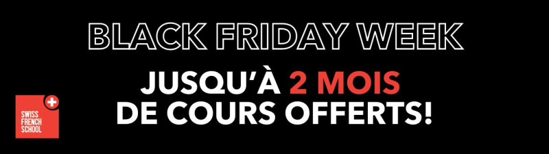 Black Friday Week - Swiss French School